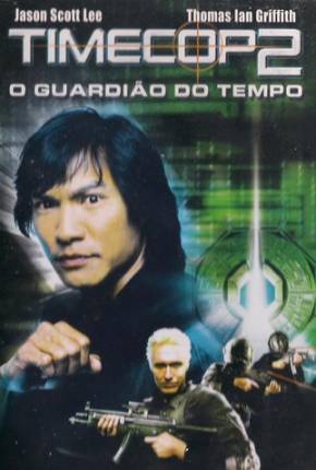 Filme Timecop 2: O Guardião do Tempo (Tetra Áudio) - Torrent