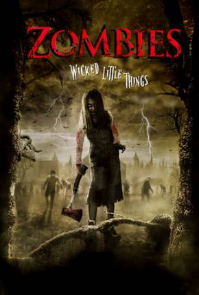 Filme Zombies / Wicked Little Things - Baixar