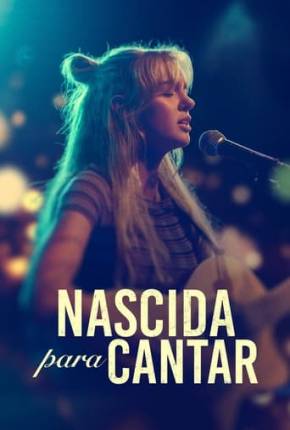 Filme Nascida para Cantar - Torrent