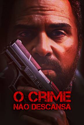 Filme O Crime Não Descansa - Torrent