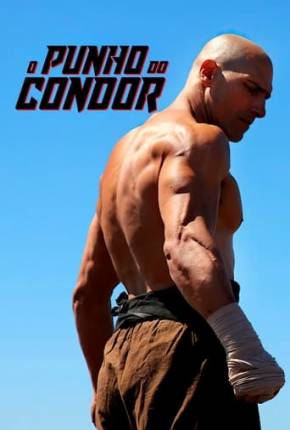 Filme O Punho do Condor - Torrent