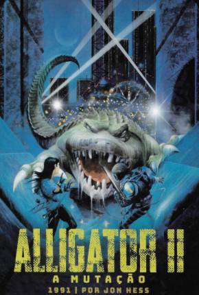 Filme Alligator II - A Mutação / Alligator II: The Mutation - Baixar