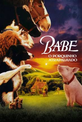 Filme Babe, o Porquinho Atrapalhado (Dual) - Baixar