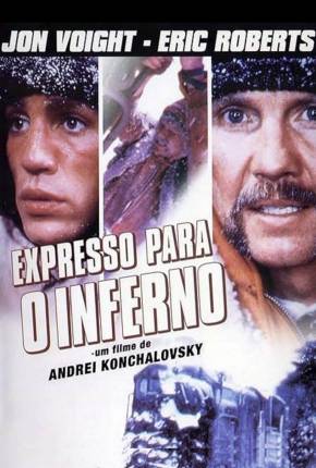 Filme Expresso Para o Inferno / Runaway Train - Baixar