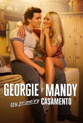 Série Georgie e Mandy Seu Primeiro Casamento - 1ª Temporada - Torrent