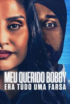 Filme Meu Querido Bobby - Era Tudo uma Farsa - Torrent