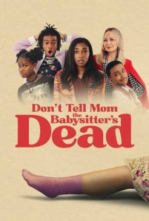 Filme Viva! A Babá Morreu - Dont Tell Mom the Babysitters Dead - Torrent