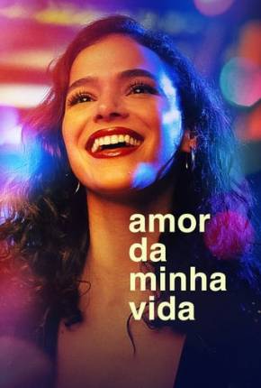 Série Amor da Minha Vida - 1ª Temporada - Torrent