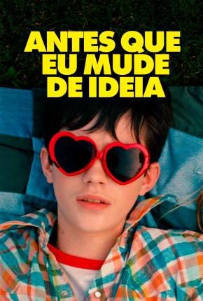 Filme Antes Que Eu Mude de Ideia - Torrent