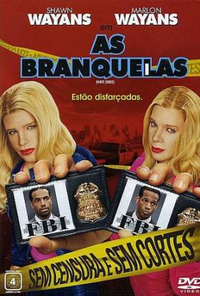 Filme As Branquelas / White Chicks - Baixar