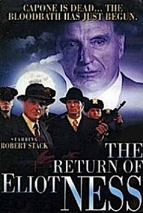 Filme Eliot Ness - O Retorno do Intocável / The Return of Eliot Ness - Legendado - Baixar