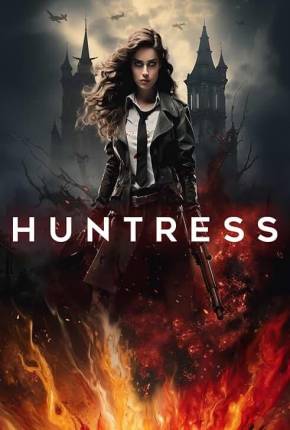 Filme Huntress - Legendado e Dublado - Torrent