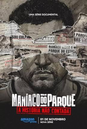 Série Maníaco do Parque - A História Não Contada - 1ª Temporada - Torrent