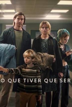 Filme O Que Tiver Que Ser - Torrent