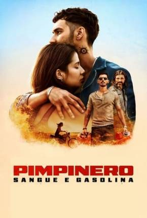 Filme Pimpinero - Sangue e Gasolina - Torrent