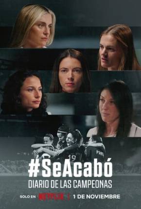 Filme #SeAcabó - Diário das Campeãs - Torrent