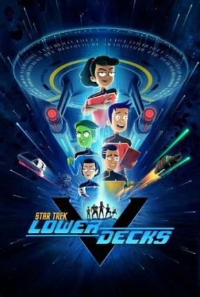 Desenho Star Trek - Lower Decks - 5ª Temporada - Torrent