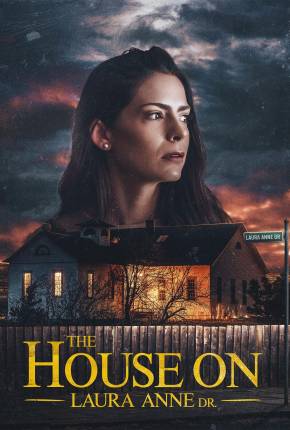 Filme The House on Laura Anne Dr. - Legendado e Dublado - Torrent