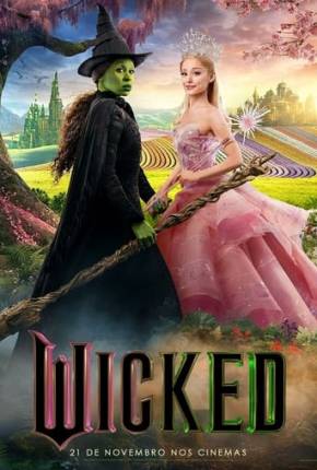 Filme Wicked - CAM - Legendado e Dublado - Torrent