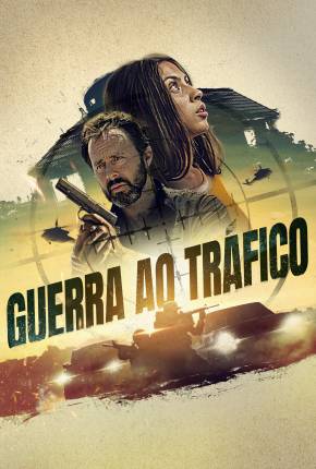 Filme Guerra ao Tráfico - Torrent