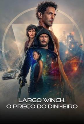 Filme Largo Winch - O Preço do Dinheiro - Torrent