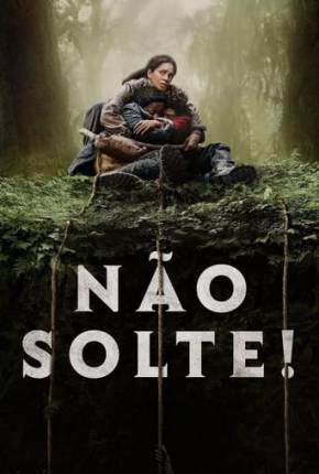 Filme Não Solte! - Torrent