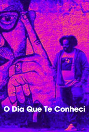 Filme O Dia que te Conheci - Torrent