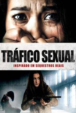 Filme Tráfico Sexual - Torrent