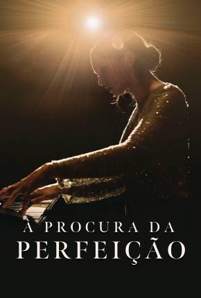 Filme À Procura da Perfeição - Torrent