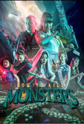 Filme How To Kill Monsters - Legendado e Dublado - Torrent