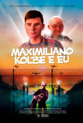 Filme Maximiliano Kolbe e Eu - Torrent