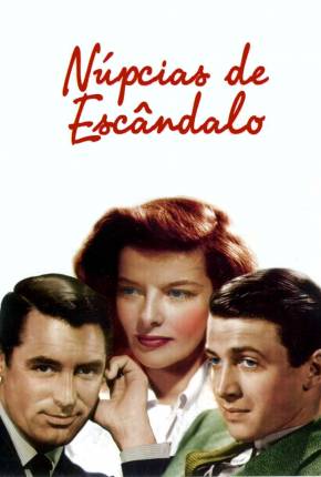 Filme Núpcias de Escândalo / The Philadelphia Story - Legendado - Baixar