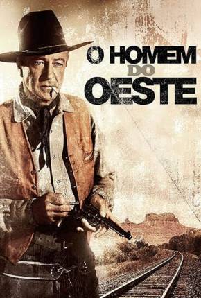 Filme O Homem do Oeste / Man of the West - Baixar