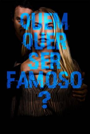 Filme Quem Quer Ser Famoso? - Torrent