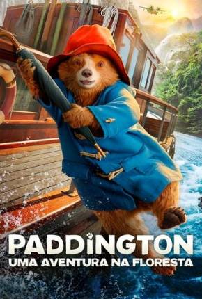 Filme Paddington - Uma Aventura Na Floresta - Torrent